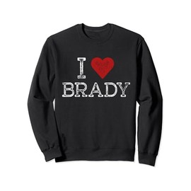 I Love Brady Sweatshirt