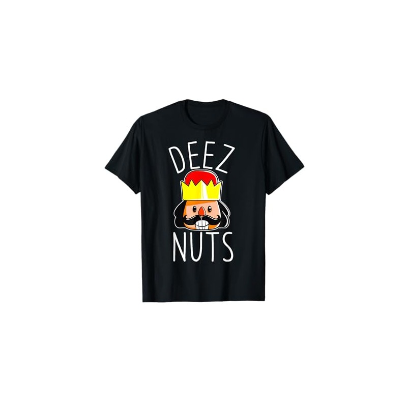 Deez Nuts Nutcracker Funny Christmas Nut Cracker Meme T-Shirt