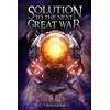 Solution To The Next Great War