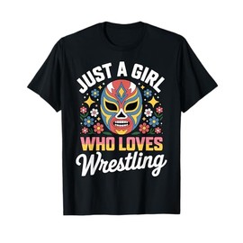 Just A Girl Who Loves Wrestling Wrestler Lucha Floral T-Shirt
