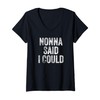 Womens Nonna Said I Could Funny Grandchild Grandson Granddaughter V-Neck
