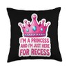 I'm A Princess And I'm Here For Recess Girl Back