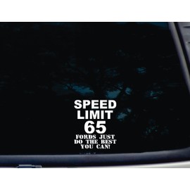 Speed Limit 65 - F*RDS JUST DO THE BEST YOU CAN! - 3 3/4" x 4 3/8" die cut vinyl decal for windows, cars, trucks, tool boxes, laptops, MacBook - virtually any hard, smooth surface