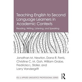 Teaching English to Second Language Learners in Academic Contexts: Reading, Writing, Listening, and Speaking