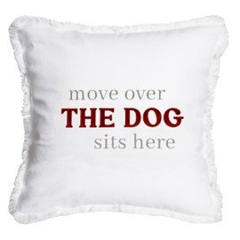 Pavilion Gift Company - Dog Sits Here - Dog Throw Pillow Cover, 18x18, Decorative Square Throw Pillow Cover, Pet Pillow Cover, Cute Animal Cushion Cover for Sofa, Couch, Bed, Chair, 1 Count, White