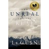 The Unreal and the Real: The Selected Short Stories of Ursula K. Le Guin