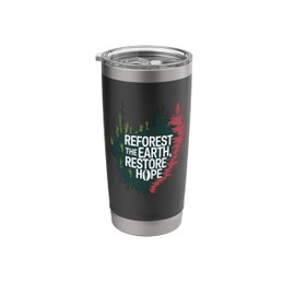 Reforest The Earth Restore Hope Tree Planting Mission Stainless Steel Insulated Tumbler