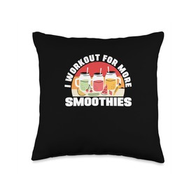 I Workout For More Smoothies Fruit Smoothie Green Smoothie Throw Pillow