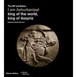 I am Ashurbanipal: King of the World, King of Assyria (British Museum, 13)
