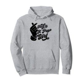 K Pop Korean Music - Just A Kpop Girl Pullover Hoodie