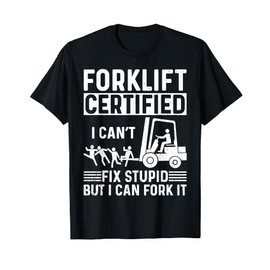 Funny Forklift Operator Forklift Certified T-Shirt