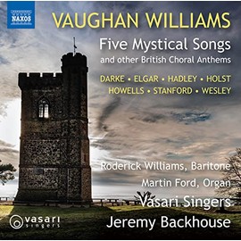 Ralph Vaughan Williams: Five Mystical Songs and other British Choral Anthems