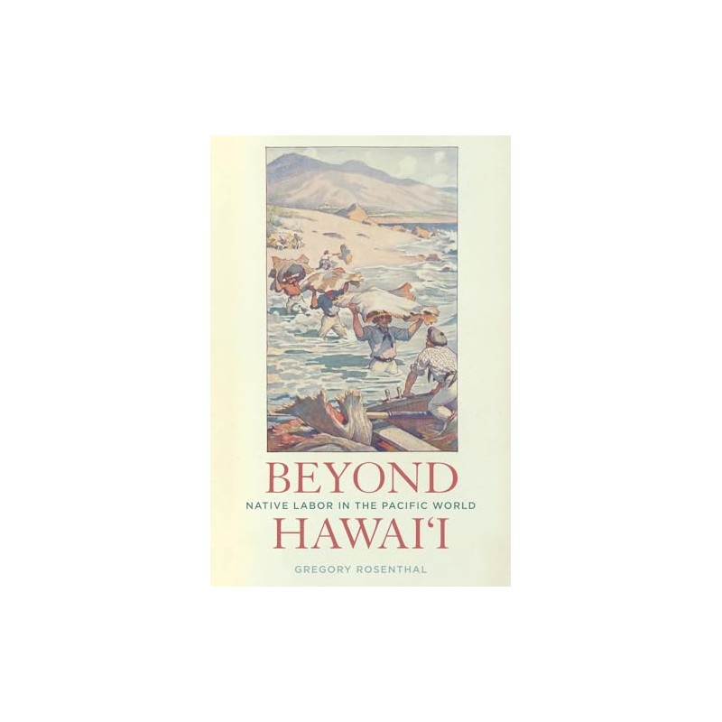 Beyond Hawai'i: Native Labor in the Pacific World