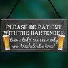 RED OCEAN Patient Bartender Funny Pub Landlord Alcohol Gift Hanging