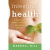 Intestinal Health: A Practical Guide to Complete Abdominal Comfort