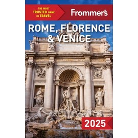 Frommer's Rome, Florence and Venice 2025 (Complete Guide)