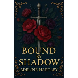 Bound by Shadow: A Romantic Fantasy