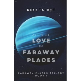 Acts of Love in Faraway Places: Faraway Places Trilogy, Book 1