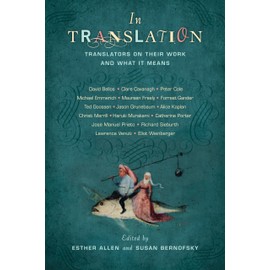 In Translation: Translators on Their Work and What It Means