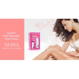 NONA Loción Anti-Flacidez Corporal. Reafirmante Natural. Elimina Flacidez del Cuerpo (Kit Post-Parto)