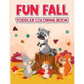 Fun Fall Coloring Book For Toddlers | Easy Fall Coloring Book | Fall And Thanksgiving Coloring Book | Hello Fall Coloring Book: Fall Scenes Coloring ... Coloring Book | Fall Toddler Coloring Book