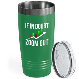 Stock Trader Green Viking Tumbler 20oz - If In Doubt Zoom Out - Trader Investing Money Scalping Trade Business Crypto Currency Company Analyst
