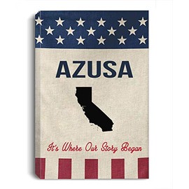 American Flag Canvas Wall Art 8"x12" - Azusa City California State It's Where Our Story Began - Independence Day Decor for Home, Canvas Artwork for Living Room Office