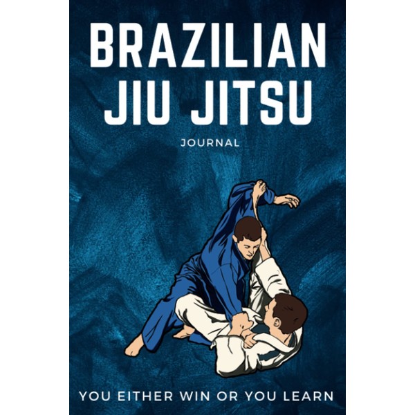 Brazilian Jiu Jitsu Journal: Training Diary