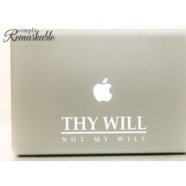 Vinyl Decal Sticker for Computer Wall Car Mac MacBook and More - Thy Will Not My Will - 8 x 2.3 inches