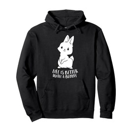 Life Is Better With A Bunny Cute Bunny Rabbit Pullover Hoodie
