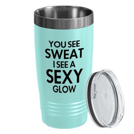 Flairy Land Fitness Teal Edition Tumbler 20oz - I See A Sexy Glow - Personal Trainer Gift Gym Bodybuilder Workout Instructor Weightlifter Exercise Coach Cardio