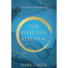 The Wellness Almanac: 366 days of wellbeing