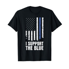 I Support the Blue Police Officer Thin Blue Line Flag T-Shirt