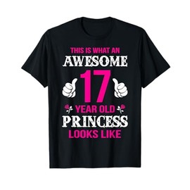 17th Girl Birthday Gift 17 Year Old Girl Princess T-Shirt