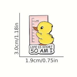 Cute duck “life is short, so I’m I” enamel pin