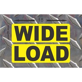 6x18 Wide Load Magnetic signs to fit Car, Tow Truck, Van suv us dot Approved Size