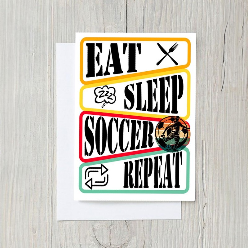 PICTURE THIS PRINTS Eat Sleep Soccer Repeat Sport Greeting Card,