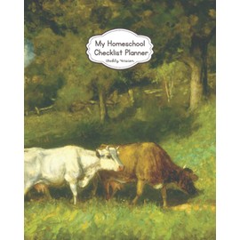 Homeschool Planner Kids Daily Checklist Weekly Version III: Homeschool Student Planner and Homeschooling Lesson Planner With Vintage Illustrations