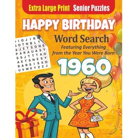 Happy Birthday Word Search 1960, Extra Large Print Puzzle Book for Seniors: Fun and Nostalgic, Featuring Pop Culture, Events & Memories from 1960 | Easy-to-Read 30pt Font | Thoughtful Birthday Gift