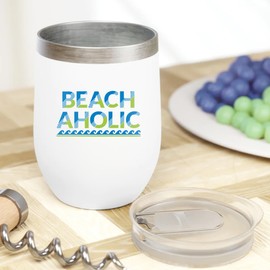 Make Your Mark Design Beachaholic Sign Summer Themed 12oz Insulated Wine Tumbler For Men & Women Beach Lovers