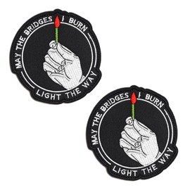 2 Pcs May The Bridges I Burn Light The Way Embroidered Patch Badge Applique Hook and Loop Funny Meme Patch for Clothing,Jeans,Jacket,Hats,Backpacks,Vest,Bags,Armband,Helmets