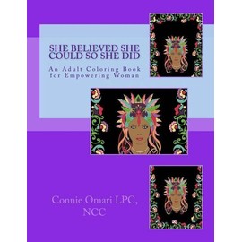 She Believed She Could So She Did: An Adult Coloring Book For Empowering Women