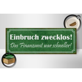 FEMER Wooden Sign Saying 27 x 10 cm Einbruch zwecklos Finanzamt war Sign Wooden Sign
