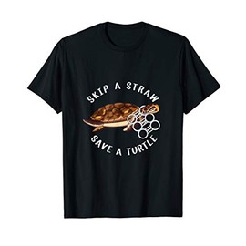 Skip a Straw Save a Turtle | Save the Turtles T-Shirt
