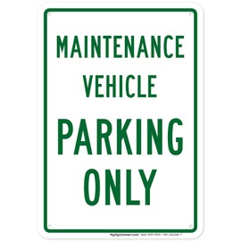 Maintenance Vehicle Parking Only Sign, 10x7 Inches, Rust Free .040 Aluminum, Fade Resistant, Made in USA by My Sign Center