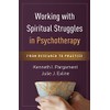 Working with Spiritual Struggles in Psychotherapy: From Research to Practice