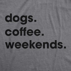 Womens Dogs Coffee Weekend T Shirt Dog Mom Funny Caffeine Addicted Tee Funny T Shirts Dog Tops for Women Cool Coffee Top Women's Novelty Tees Dark Grey L