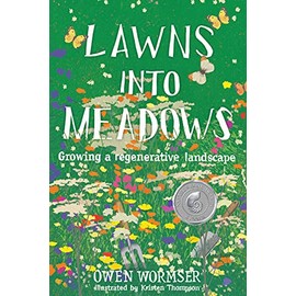 Lawns into Meadows: Growing a Regenerative Landscape