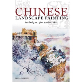 Chinese Landscape Painting: Techniques for Watercolor