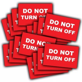 25-Pack - Do Not Turn Off Vinyl Stickers - Label Notice - 80mm x 50mm